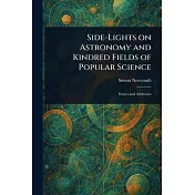 Side-Lights on Astronomy and Kindred Fields of Popular Science