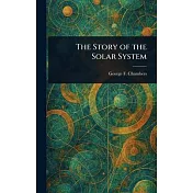 The Story of the Solar System