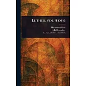 Luther, Vol. 5 of 6