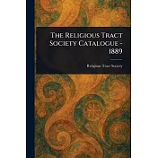 The Religious Tract Society Catalogue - 1889