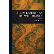 A Class-Book of New Testament History