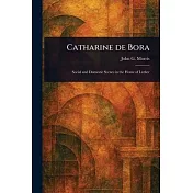 Catharine De Bora