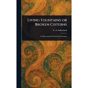 Living Fountains or Broken Cisterns