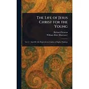 The Life of Jesus Christ for the Young
