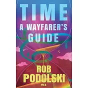 Time: A Wayfarer’s Guide