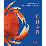 Crab: 50 Recipes with the Fresh Taste of the Sea