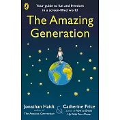 失控的焦慮世代：給3C世代青少年的成長指南 The Amazing Generation