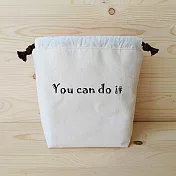 我思我作|正面能量寬底束口袋_you can do it