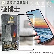 DR.TOUGH硬博士 for iPhone 12 mini 5.4吋 高倍數2.5D滿版強化玻璃保護貼