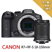 【Canon】EOS R7+RF-S 18-150mm變焦鏡組*(平行輸入)送大吹球清潔組 黑色