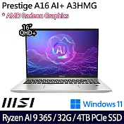 【硬碟升級】MSI微星 Prestige A16 AI+ A3HMG-018TW 16吋/Ryzen AI 9 365/32G/4TB SSD/Win11/ AI商務筆電