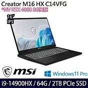 【全面升級】MSI微星 Creator M16 HX C14VFG-055TW 16吋/i9-14900HX/64G/2TB/RTX4060/Win11P/ 創作者筆電