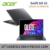 ★硬碟升級★ ACER 宏碁 Swift GO 16 SFG16-72-59MH 16吋 筆電 特仕版 (CU5-125H/16G/512G+1TB//W11)