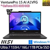 MSI 微星 VenturePro 15 AI A1VFG-013TW 15.6吋 AI商務筆電 (Ultra 7 155H/16G/1TB/RTX4060/W11)
