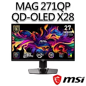 msi微星 MAG 271QP QD-OLED X28 26.5吋 平面電競螢幕 (26.5＂/2560x1440/16:9/280Hz/QD-OLED)
