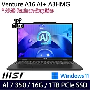 MSI 微星 Venture A16 AI+ A3HMG-028TW 16吋 AI商務筆電 (Ryzen AI 7 350/16G/1TB/W11/2年保)