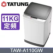 【TATUNG大同】11KG智慧控制FUZZY定頻洗衣機 TAW-A110GW
