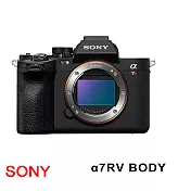 【SONY 索尼】A7RV A7R5 單機身  *(平行輸入)~送SD128G卡+副電+座充+單眼雙鏡包+拭鏡筆+精美背帶+大吹球清潔組 無 B