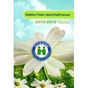 Handbook of Taiwan’s National Health Insurance 2013-2014