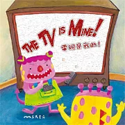 電視是我的！The TV Is Mine! (中英雙語故事) (有聲書)