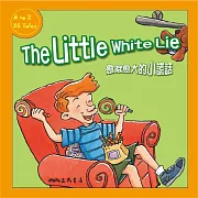 愈滾愈大的小謊話 The Little White Lie (中英雙語故事) (有聲書)