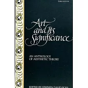 Art and Its Significance: An Anthology of Aesthetic Theory, Third Edition