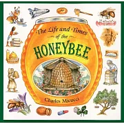 The Life and Times of the Honeybee