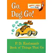 Go, Dog. Go!: P.D. Eastman’s Book of Things That Go