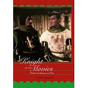 A Knight at the Movies: Medieval History on Film