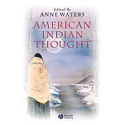 American Indian Thought: Philosophical Essays