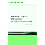 Situated Language and Learning: A Critique of Traditional Schooling