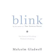 Blink: The Power of Thinking Without Thinking