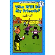 Who Will Be My Friends?（I Can Read Level 1）