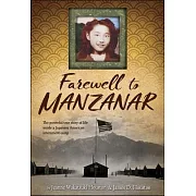Farewell to Manzanar: A True Story of Japanese American Experience During and After the World War II Internment