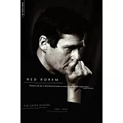The Later Diaries of Ned Rorem: 1961-1972