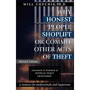 Why Honest People Shoplift or Commit Other Acts of Theft: A Resource for Both Professionals and Laypersons
