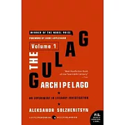 The Gulag Archipelago, 1918-1956: Volume 1: An Experiment in Literary Investigation