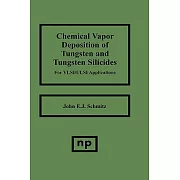 Chemical Vapor Deposition of Tungsten and Tungsten Silicides for Vlsi/Ulsi Applications