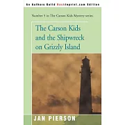 The Carson Kids and the Shipwreck on Grizzly Island