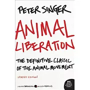 Animal Liberation: The Definitive Classic of the Animal Rights Movement