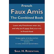 French Faux Amis: The Combined Book