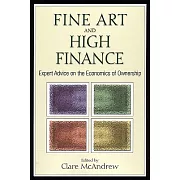 Fine Art and High Finance: Expert Advice on the Economics of Ownership