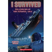 I Survived the Sinking of the Titanic, 1912