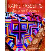 Kaffe Fassett’s Quilts En Provence: Twenty Designs from Rowan for Patchwork and Quilting