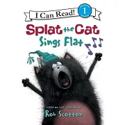 Splat the Cat: Splat the Cat Sings Flat（I Can Read Level 1）