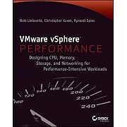 VMware vSphere Performance: Designing CPU, Memory, Storage, and Networking for Performance-Intensive Workloads