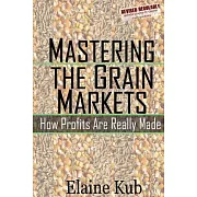 Mastering the Grain Markets: How Profits Are Really Made