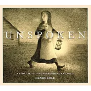 Unspoken: A Story from the Underground Railroad