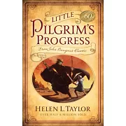 Little Pilgrim’s Progress: From John Bunyan’s Classic