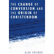 The Change of Conversion and the Origin of Christendom